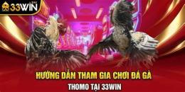 hướng dẫn sử dụng đá gà thomo c2 trận 33