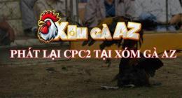 hướng dẫn sử dụng phát lại đá gà cpc2