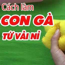 làm con gà bằng vải dạ
