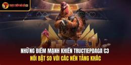 tính năng nổi bật c3 đá gà trực tiếp