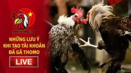 tính năng nổi bật tạo tài khoản đá gà thomo
